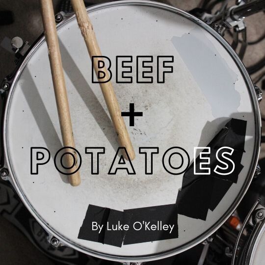 Drum Beat (Beef + Potatoes)