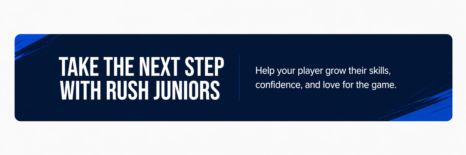 Dark blue banner reading “TAKE THE NEXT STEP WITH RUSH JUNIORS” with small white text on the right.