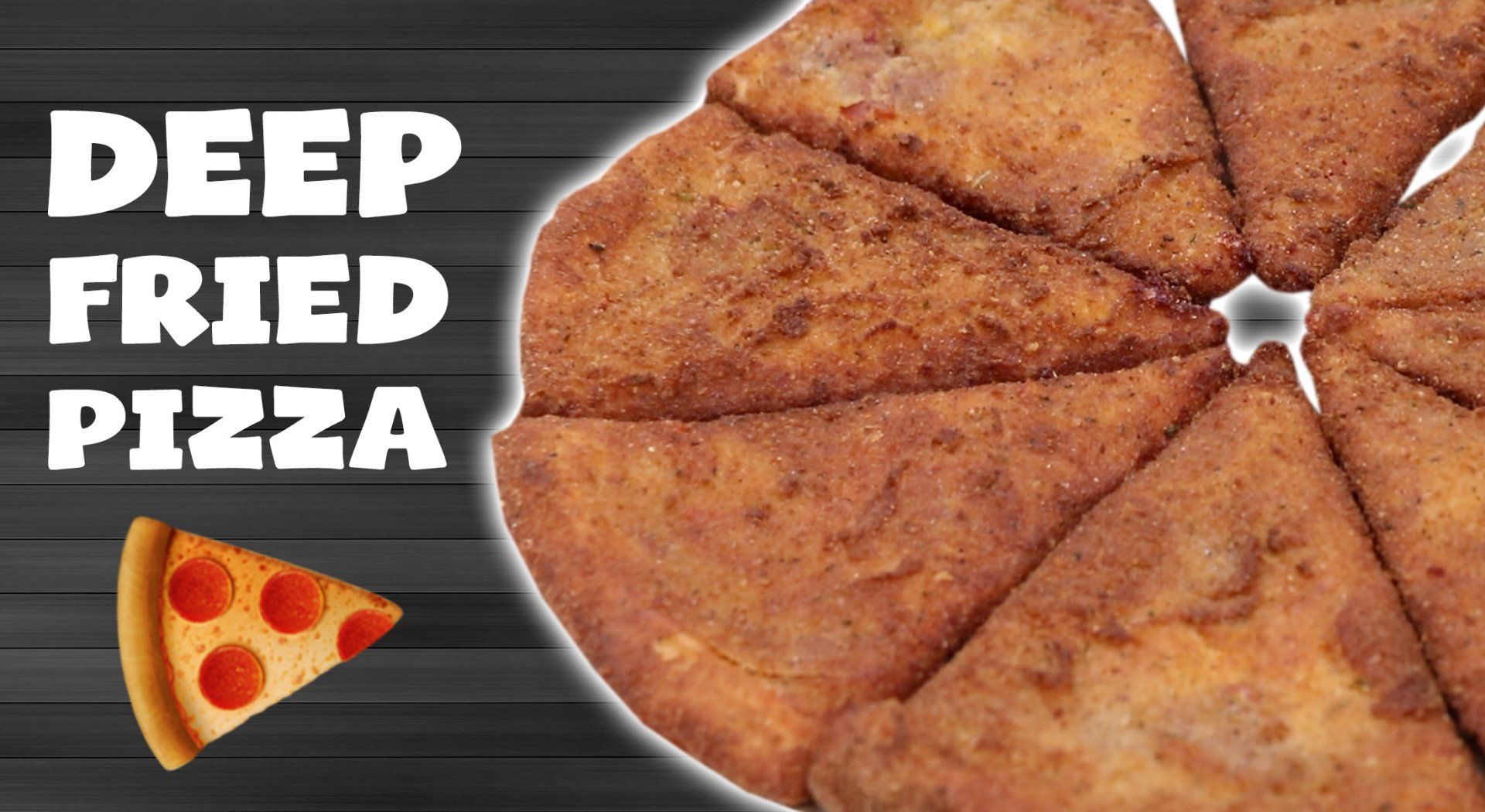 DEEP FRIED PIZZA