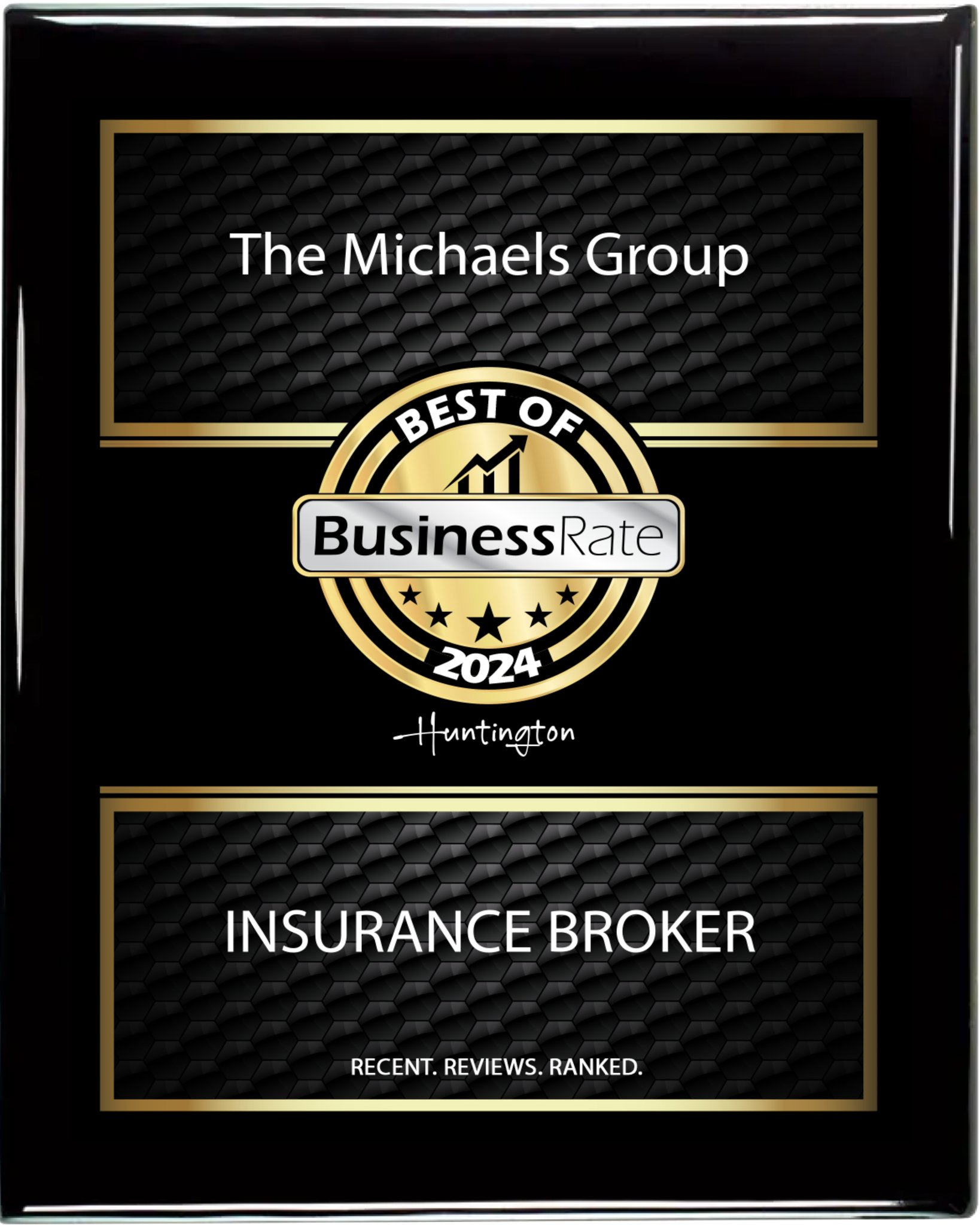 A black and gold plaque that says the michaels group best of business and insurance broker