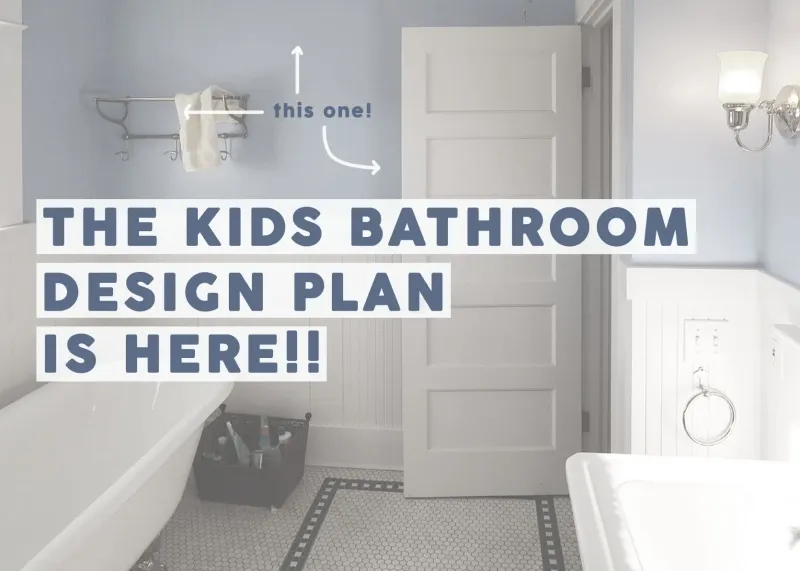 The kids bathroom design plan is here !