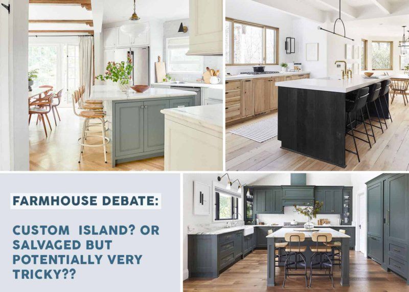 A collage of pictures of a kitchen with the words `` farmhouse debate : custom island or salvaged but potentially very tricky ''