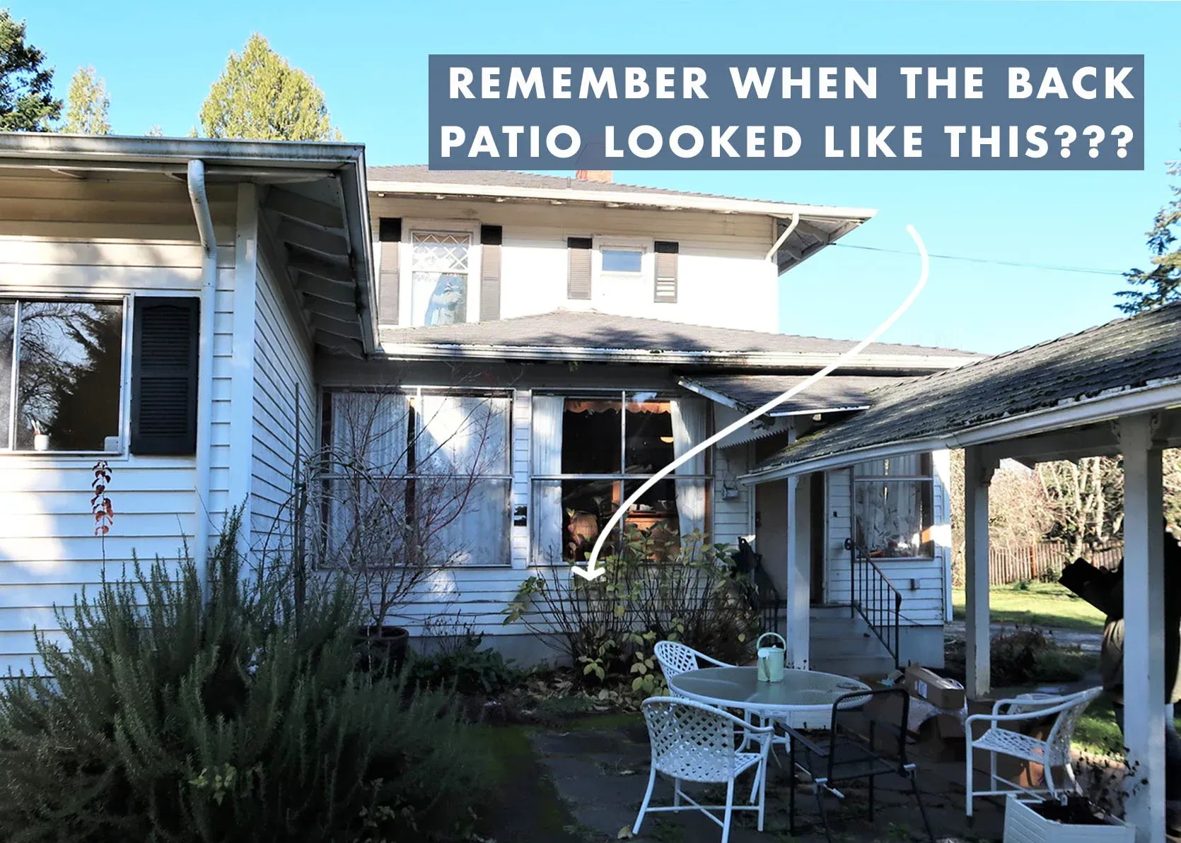 A picture of a house with the words remember when the back patio looked like this