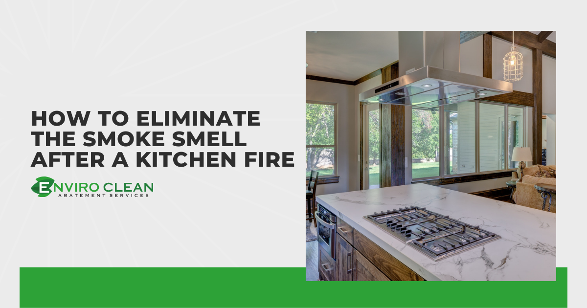 How to Eliminate The Smoke Smell After a Kitchen Fire