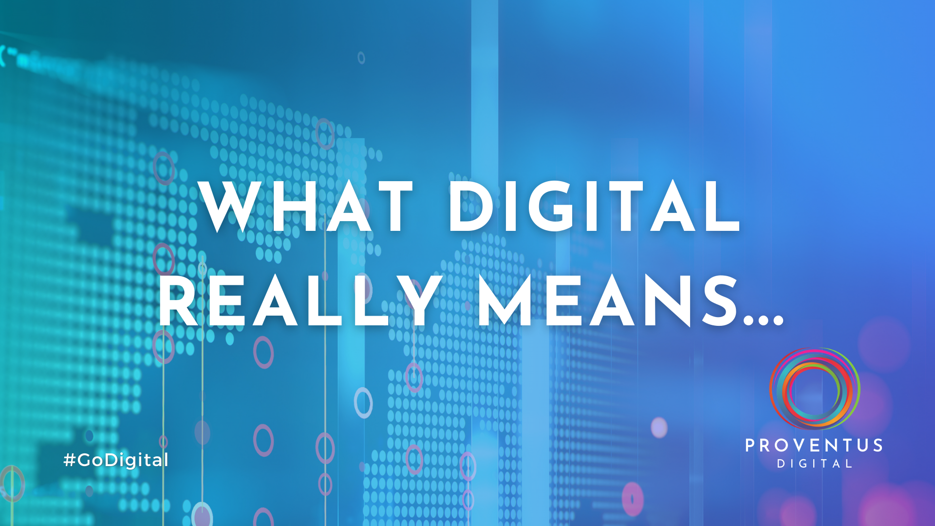 What digital means for your business