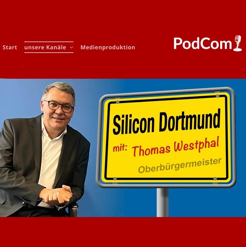 Episodenbild des Podcast »Silicon Dortmund« mit Dortmunds Oberbürgermeister Westphal