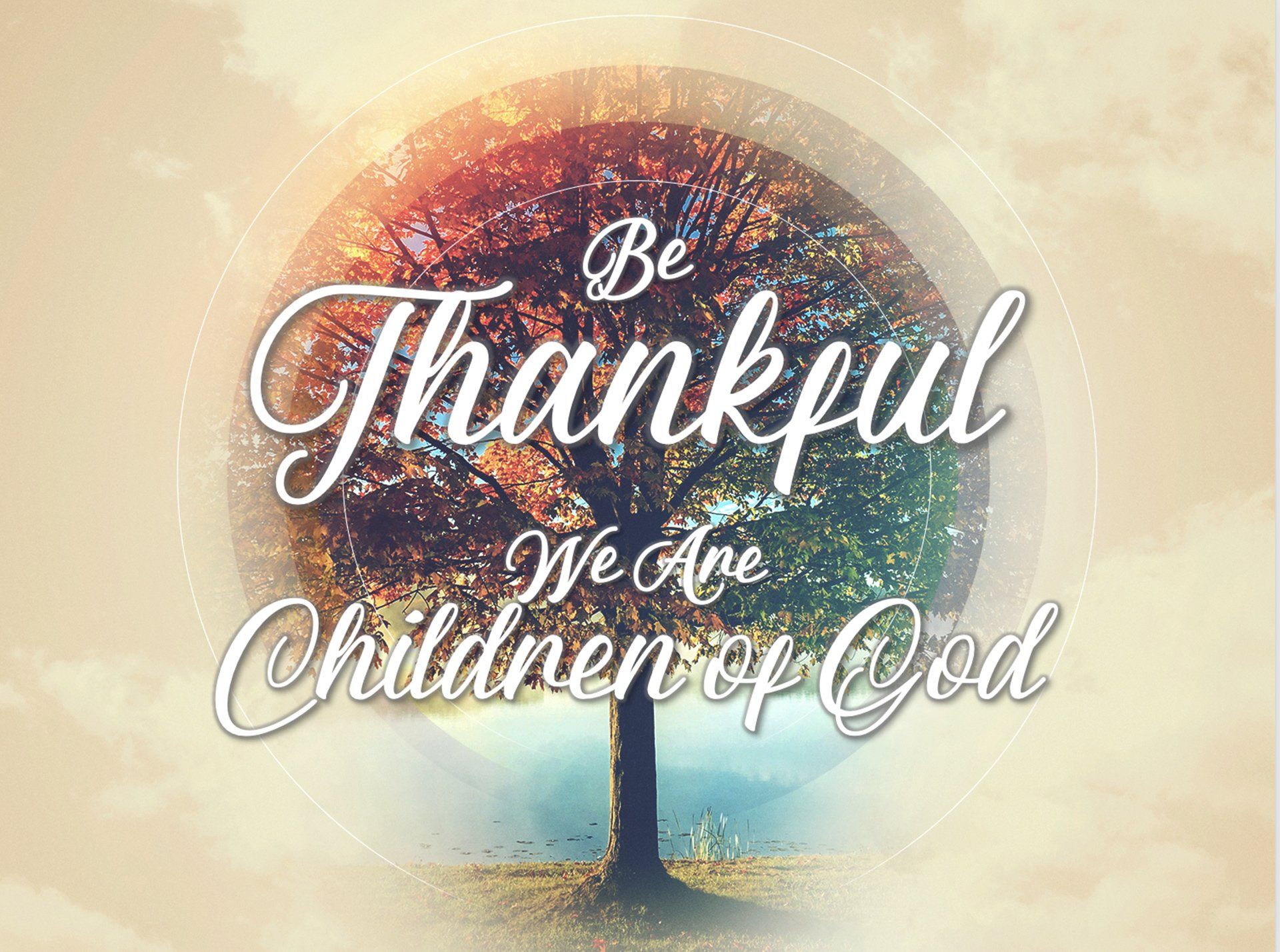 Be Thankful: We Are Children of God