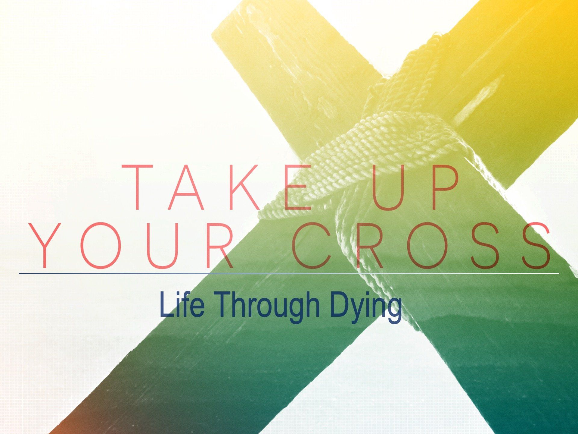 take-up-your-cross-life-through-dying