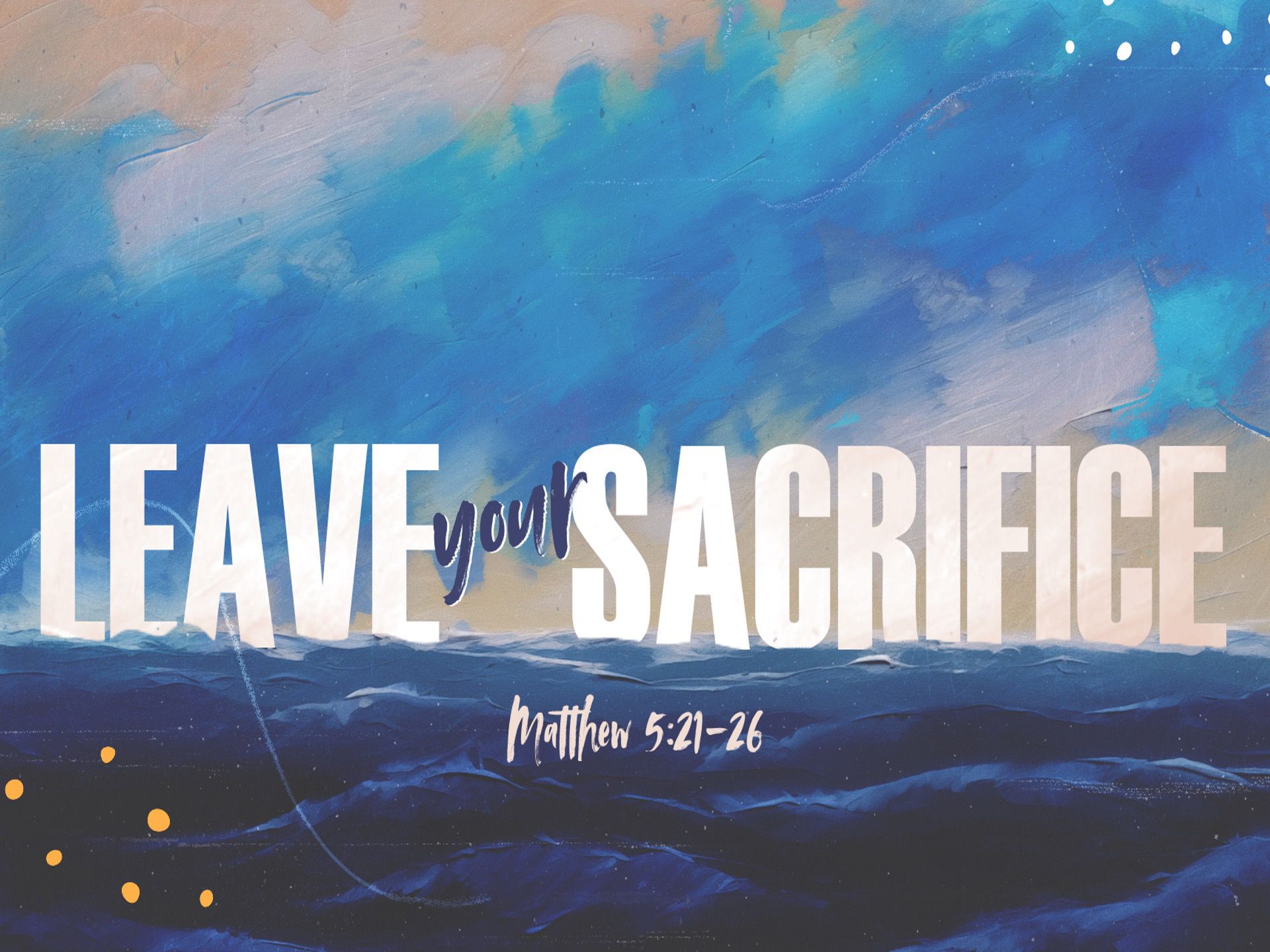 Leave Your Sacrifice