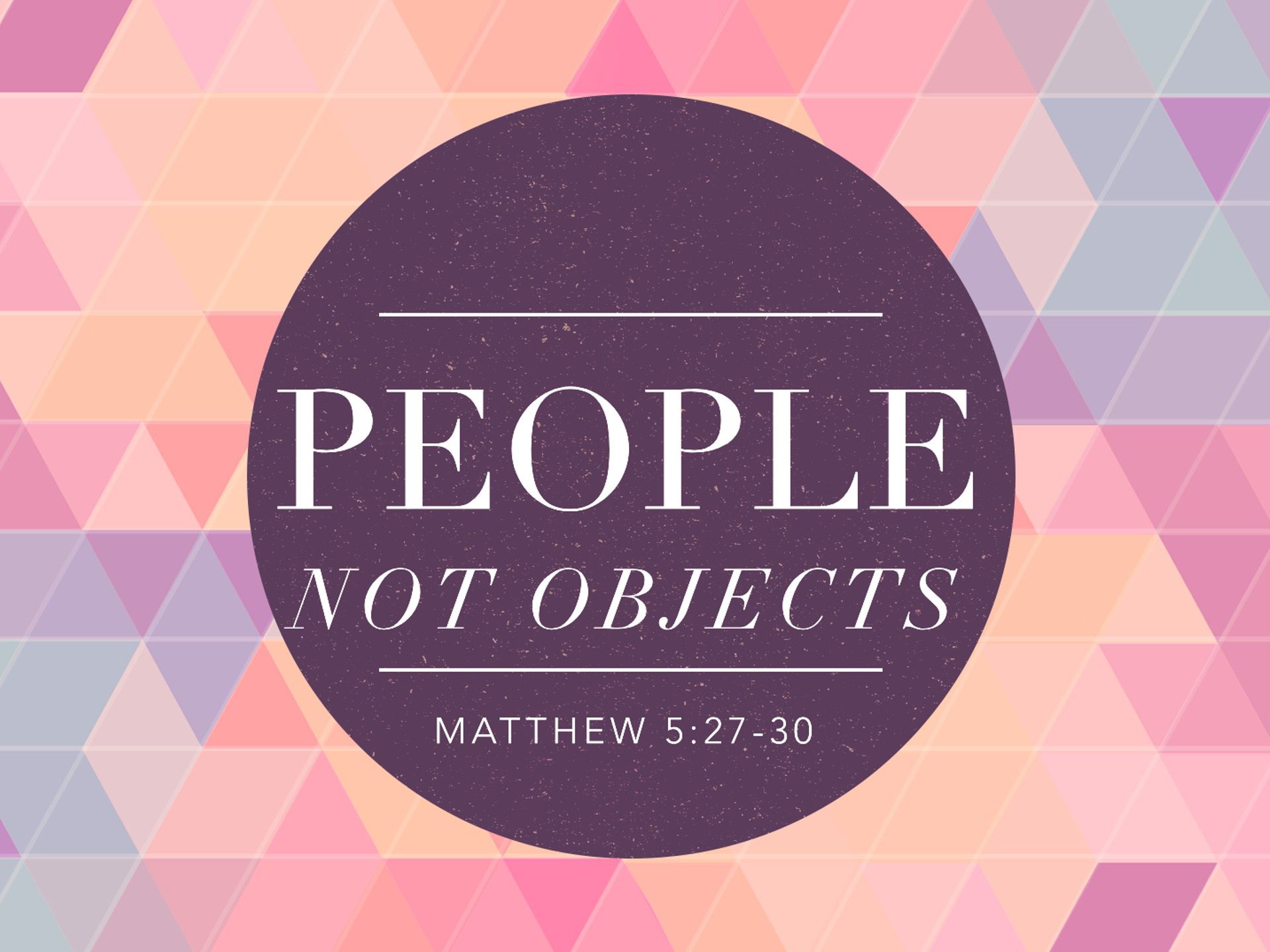People not Objects