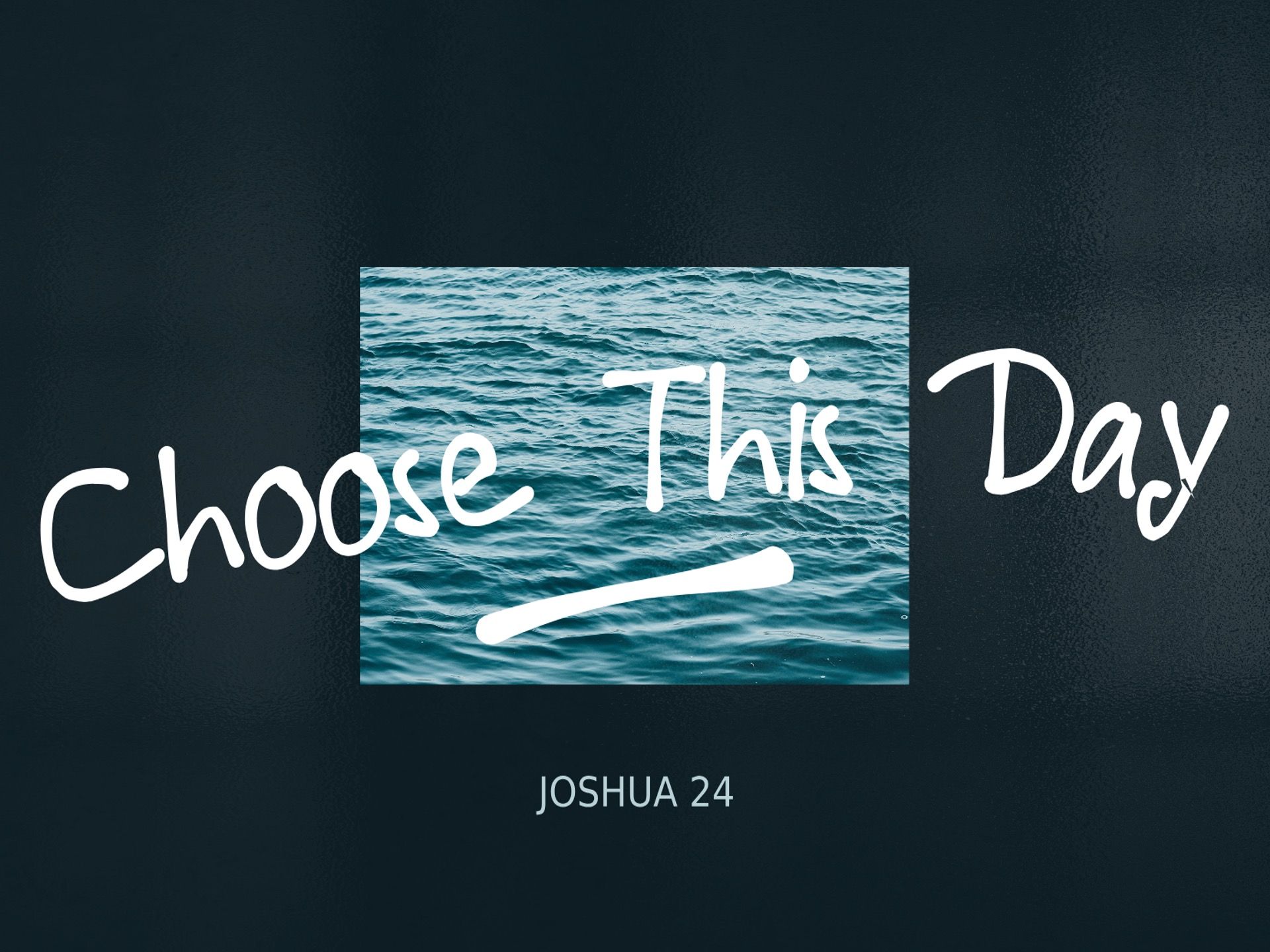 Choose This Day