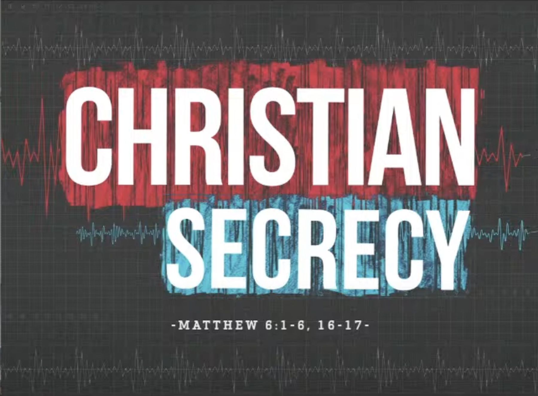 Sermon: Christian Secrecy