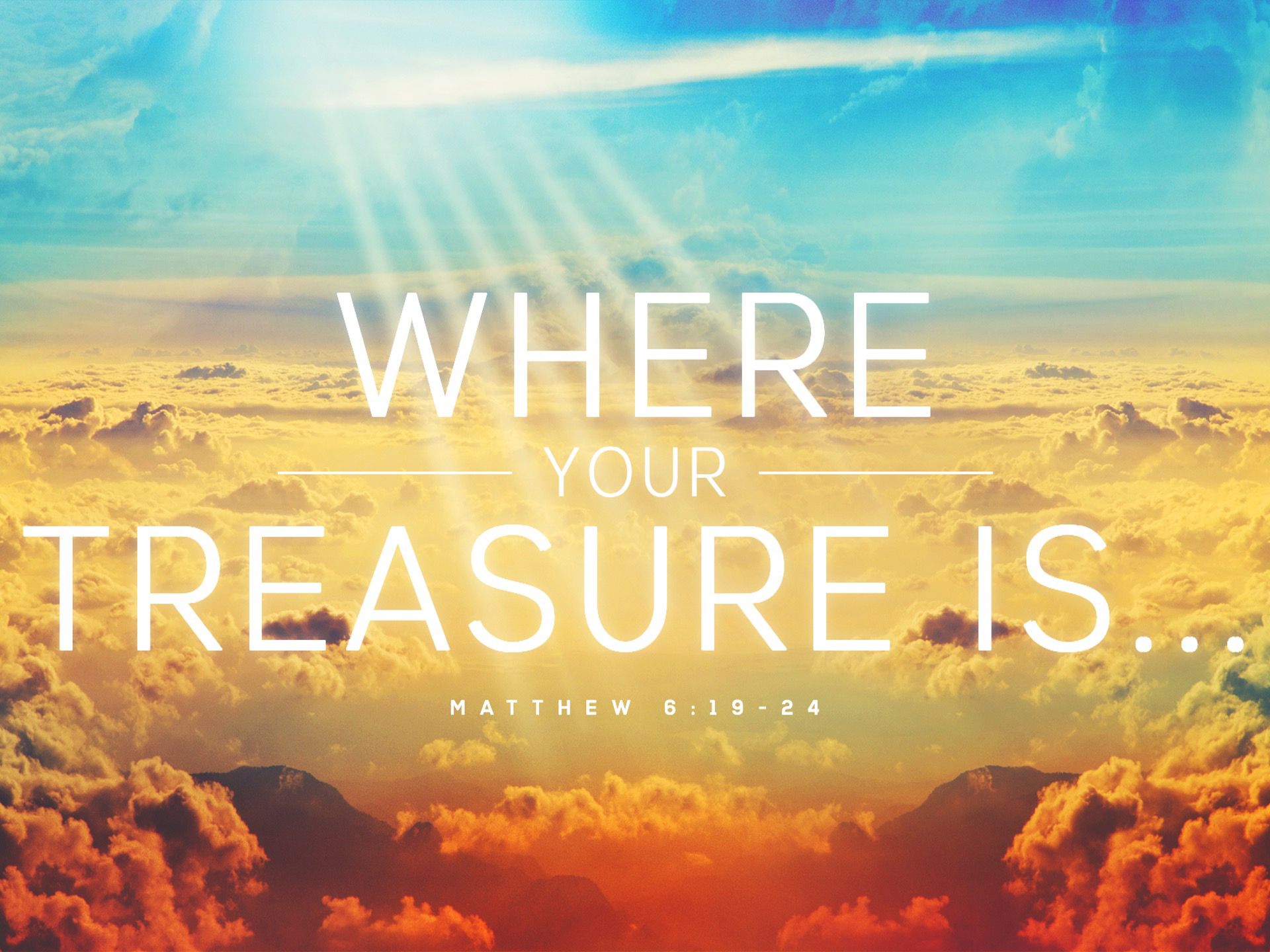 Where Your Treasure Is