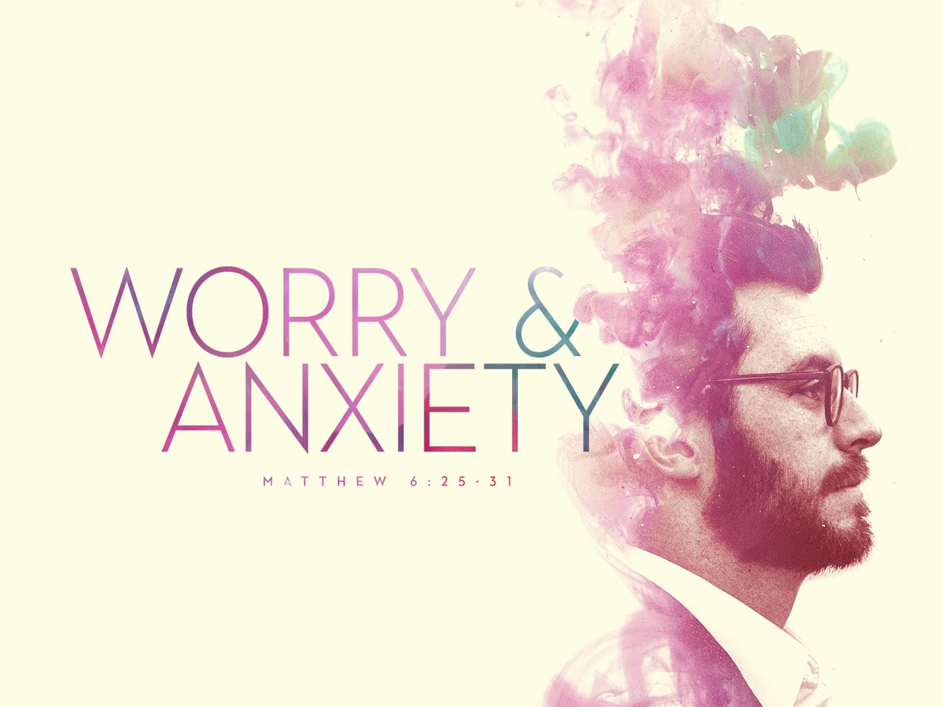 Worry and Anxiety