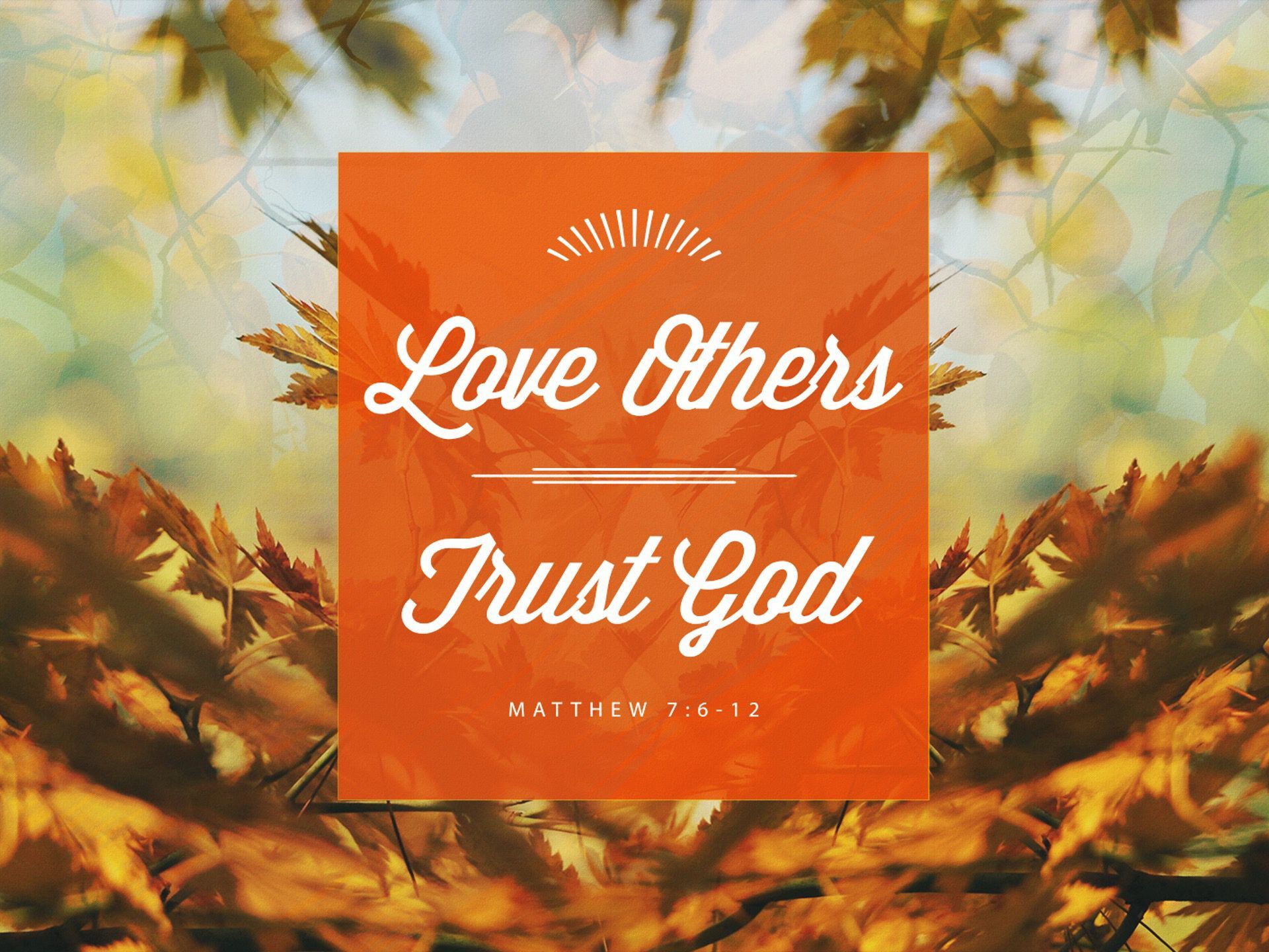 Sermon Title: Love Others, Trust God