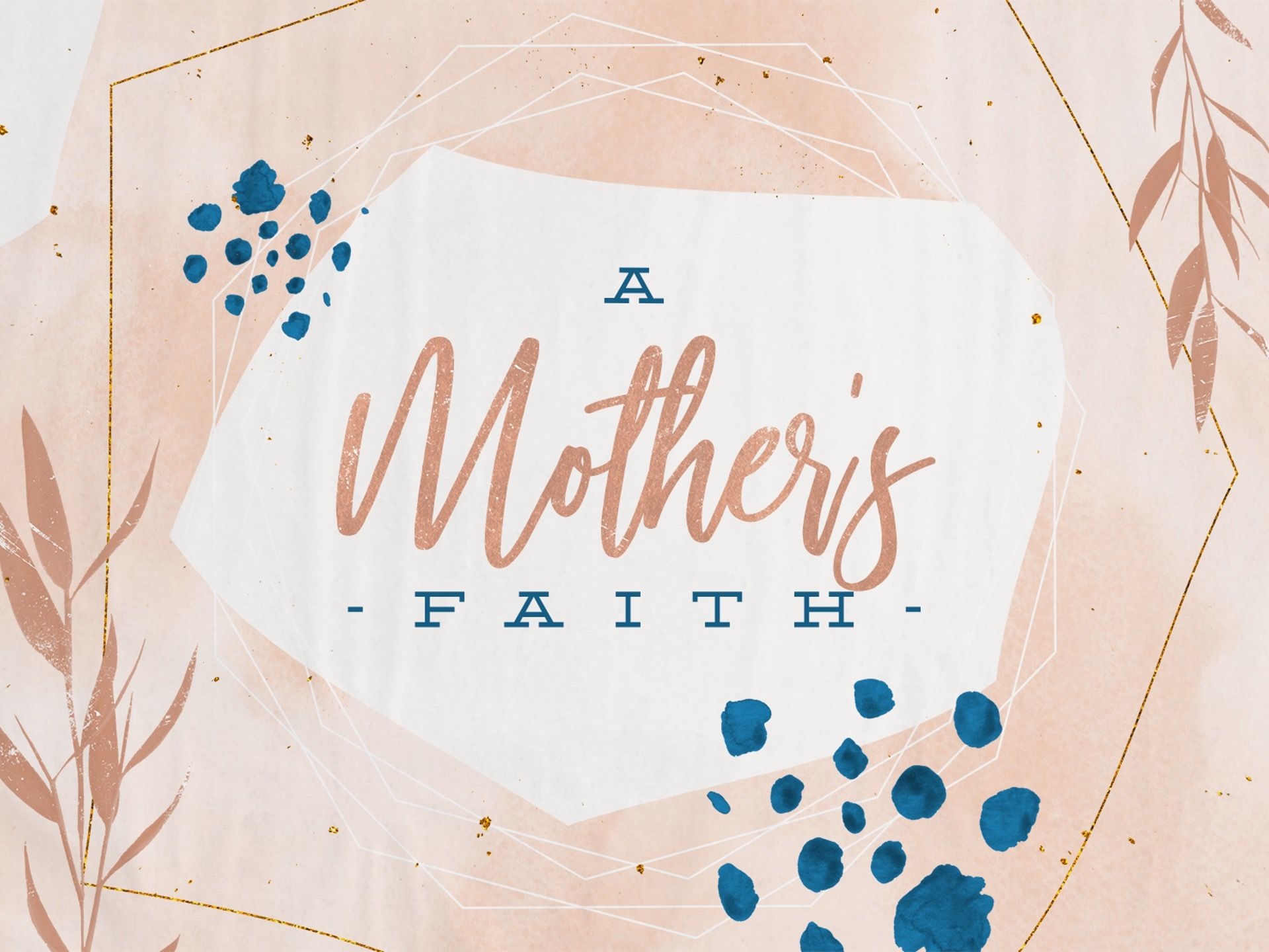 A Mother's Faith