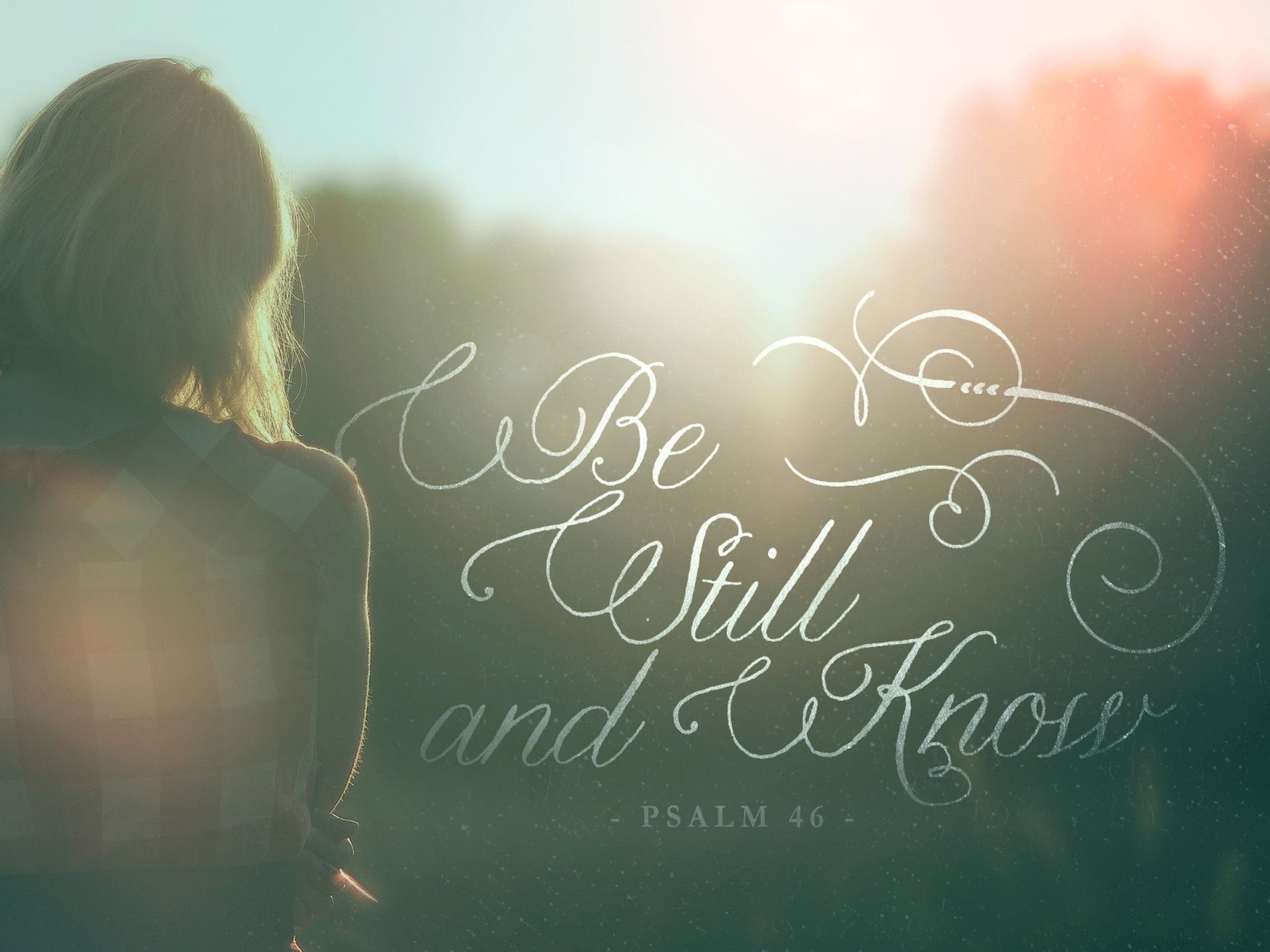 Be Still and Know Psalms 46