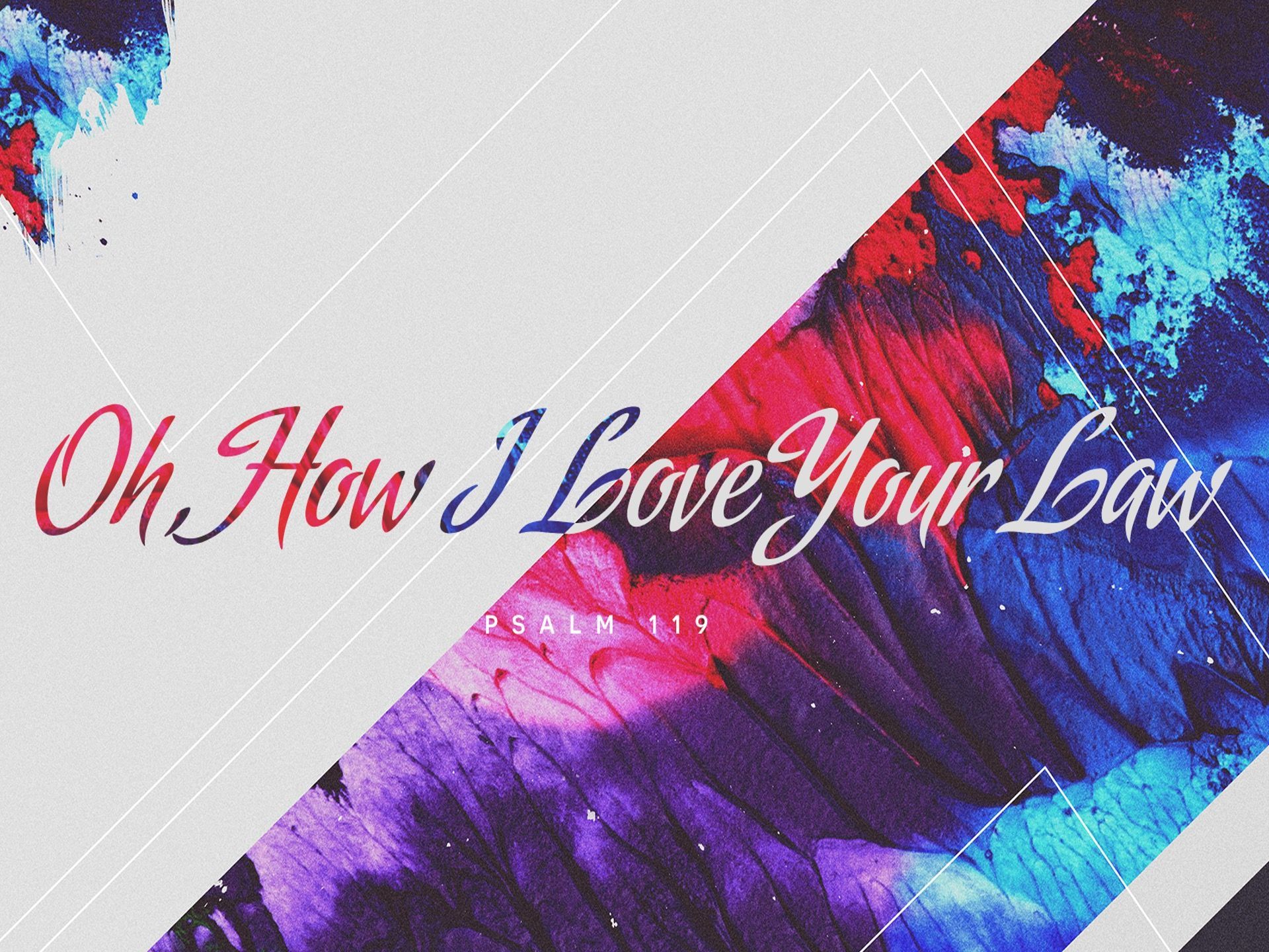 Oh How I Love Your Law