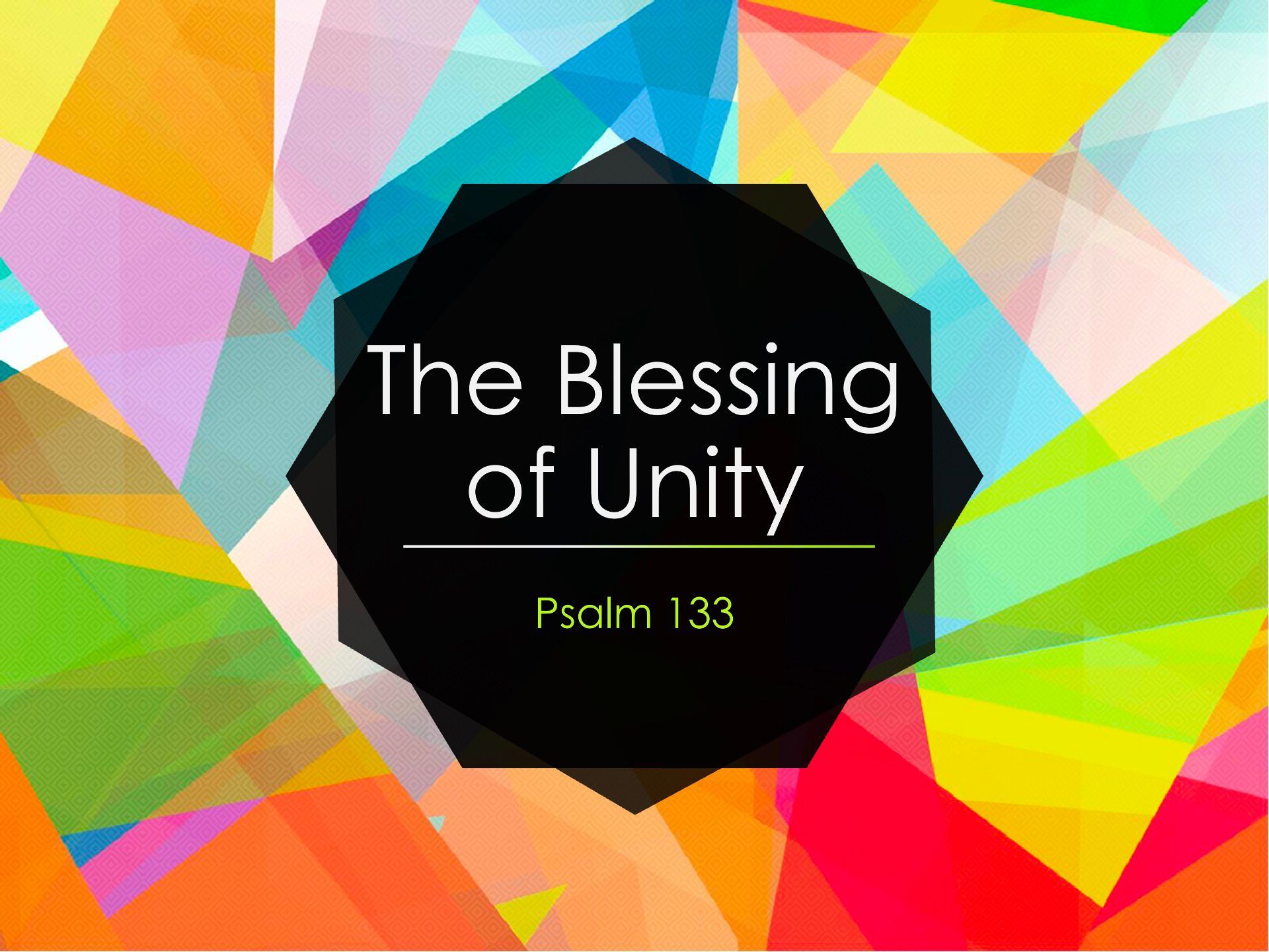 The Blessing of Unity