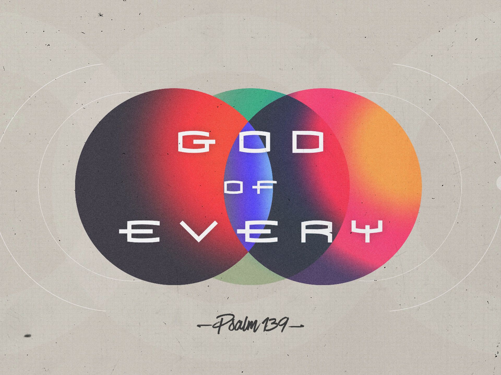God of Every – Psalms 139