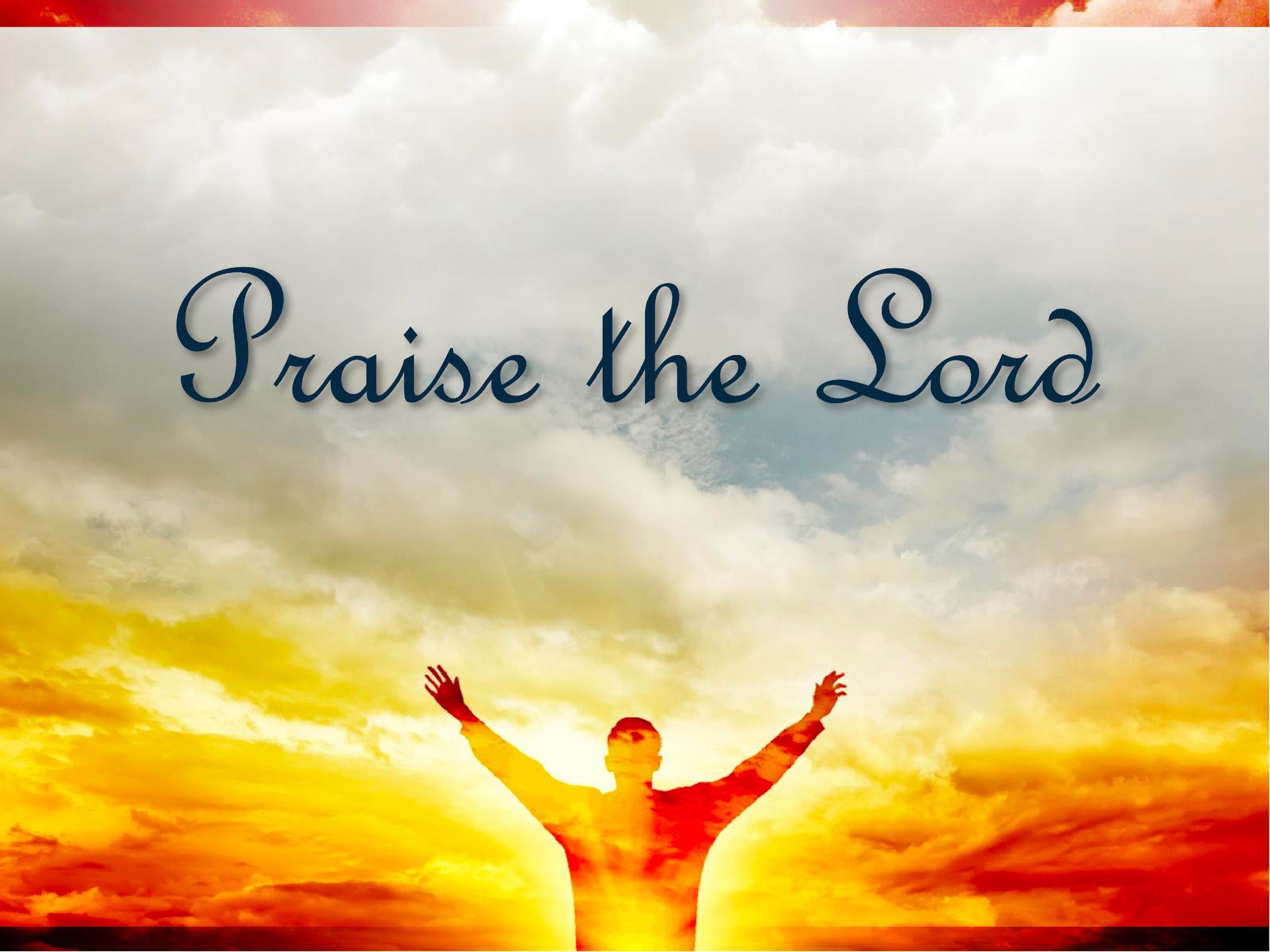 Sermon title: Praise The Lord