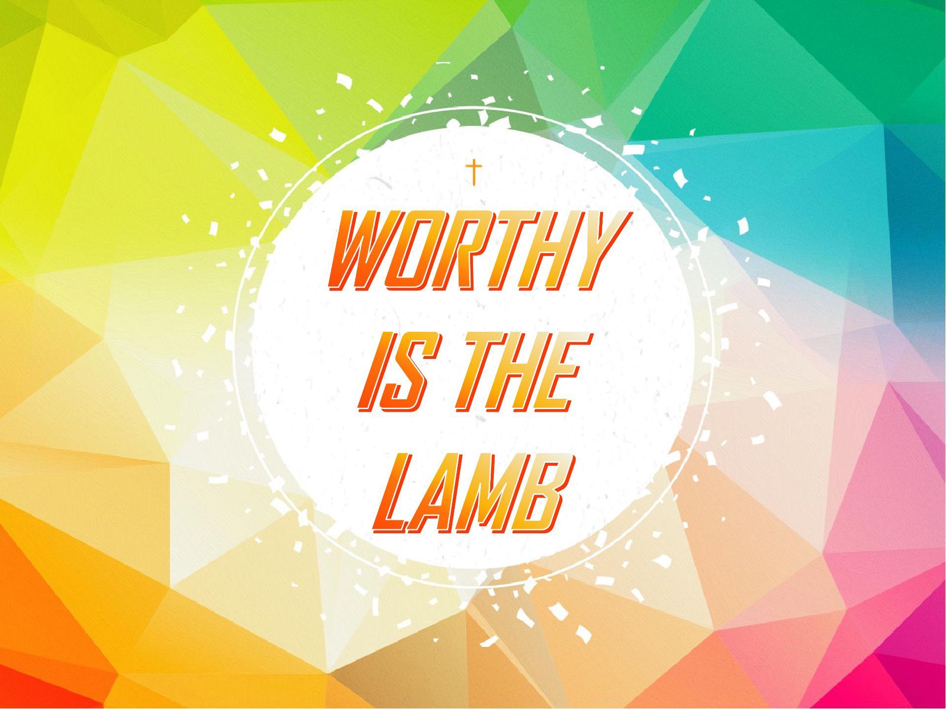 Worthy is the Lamb Sermon