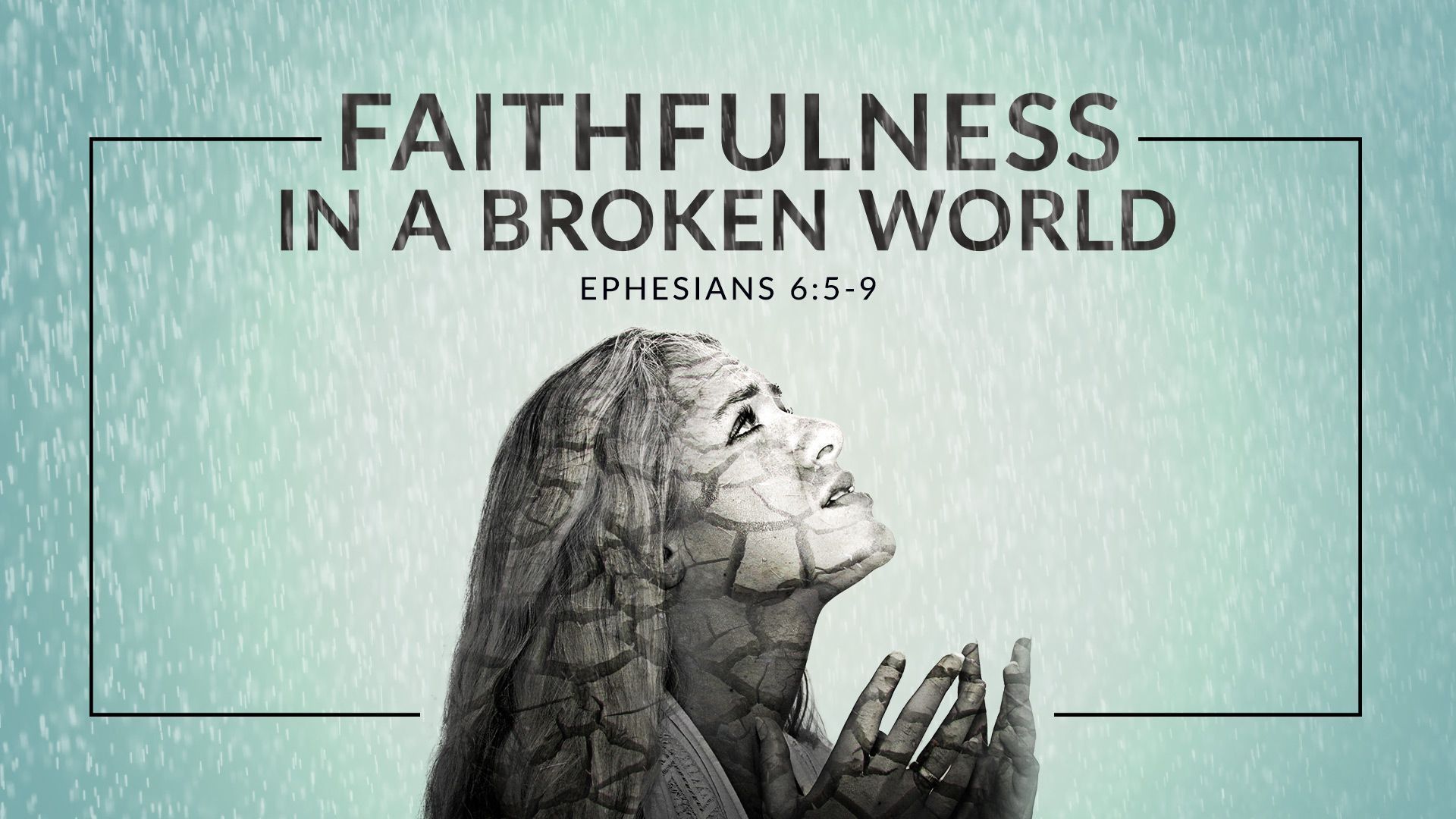 Faithfulness in a Broken World