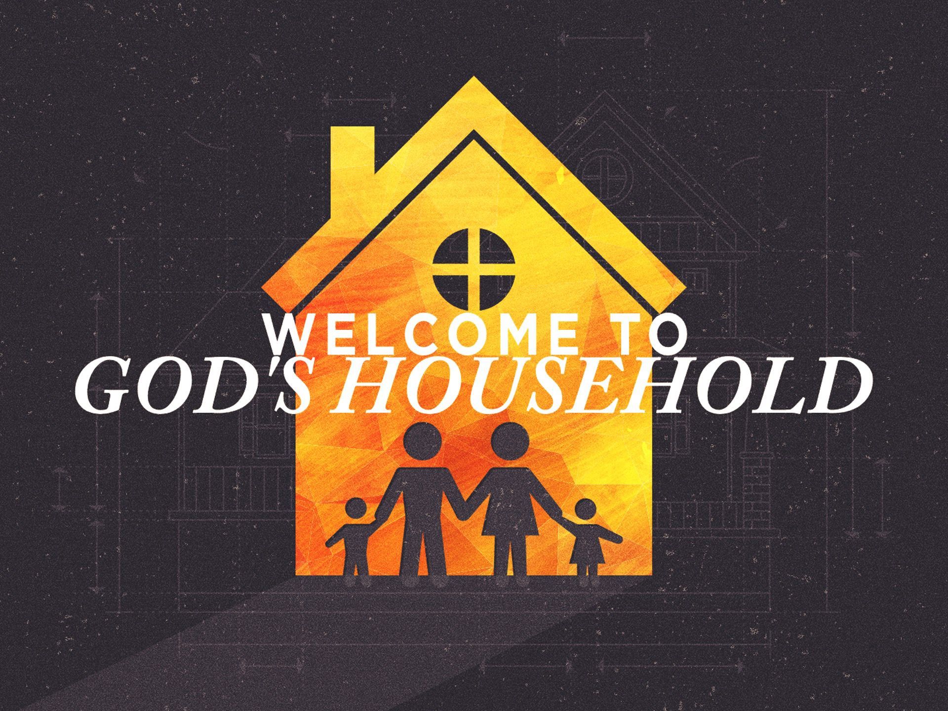 Welcome To God's Household