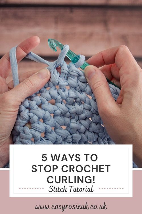 5 Ways to Stop your Crochet Curling