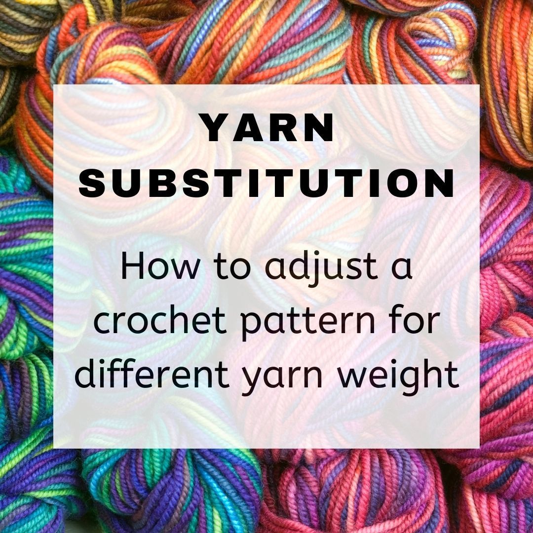 How to adjust a crochet pattern for different yarn weight