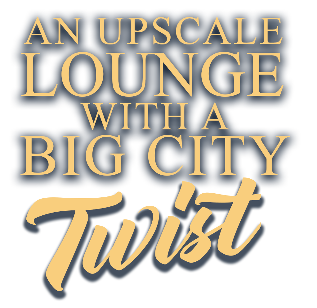an upscale lounge with a big city twist