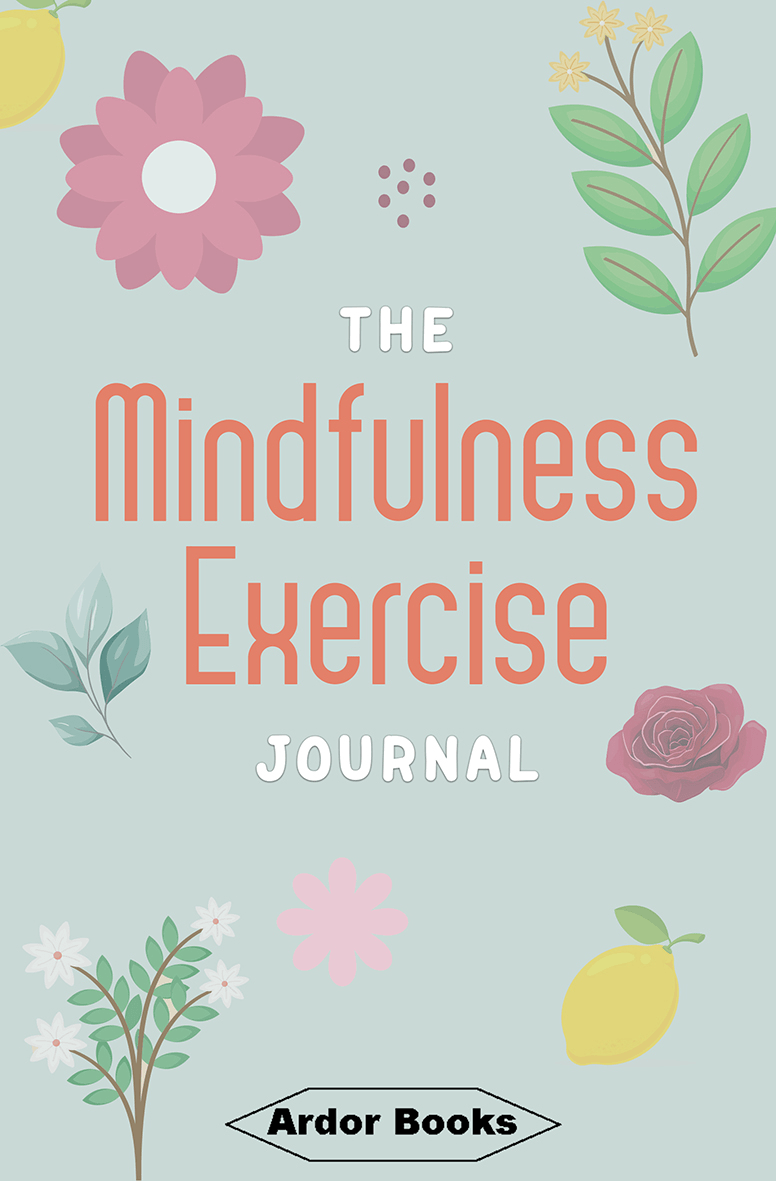 The Mindfulness Exercise Journal