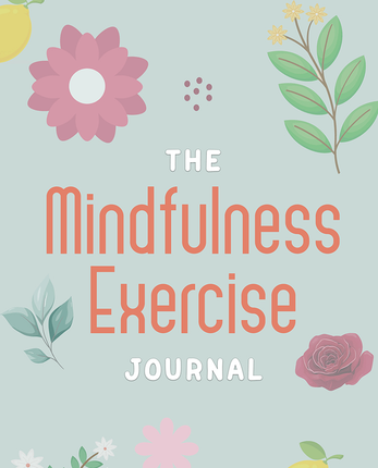 The Mindfulness Exercise Journal