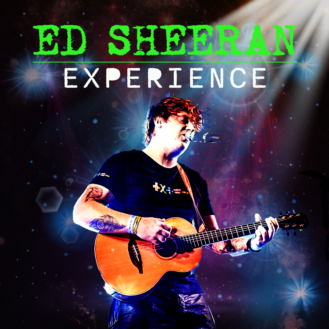Ed Sheeran Experience