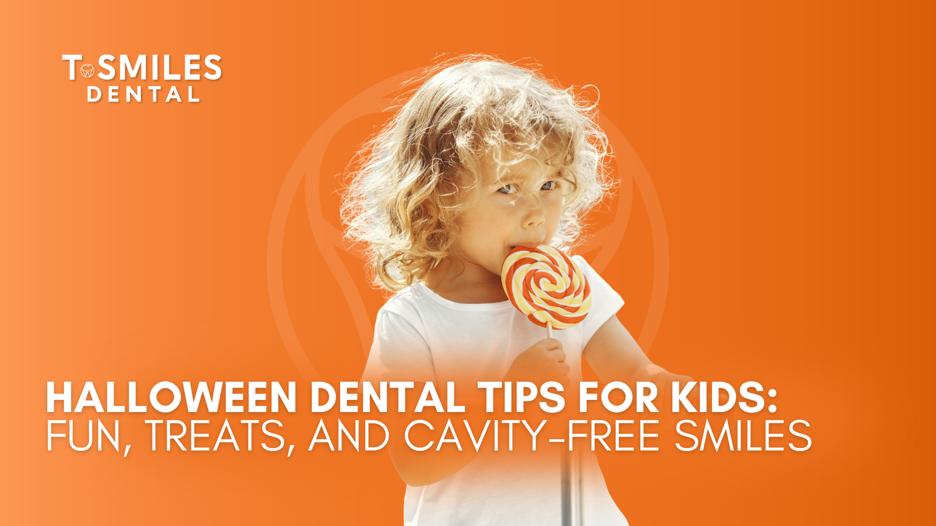 Child with lollipop, orange background. Text: Halloween dental tips for kids, smiles.
