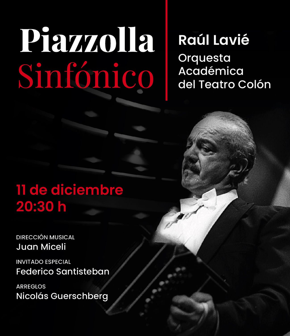Poster: Raúl Lavié performs Piazzolla Sinfónico with an orchestra. Event: Dec 11, 20:30.
