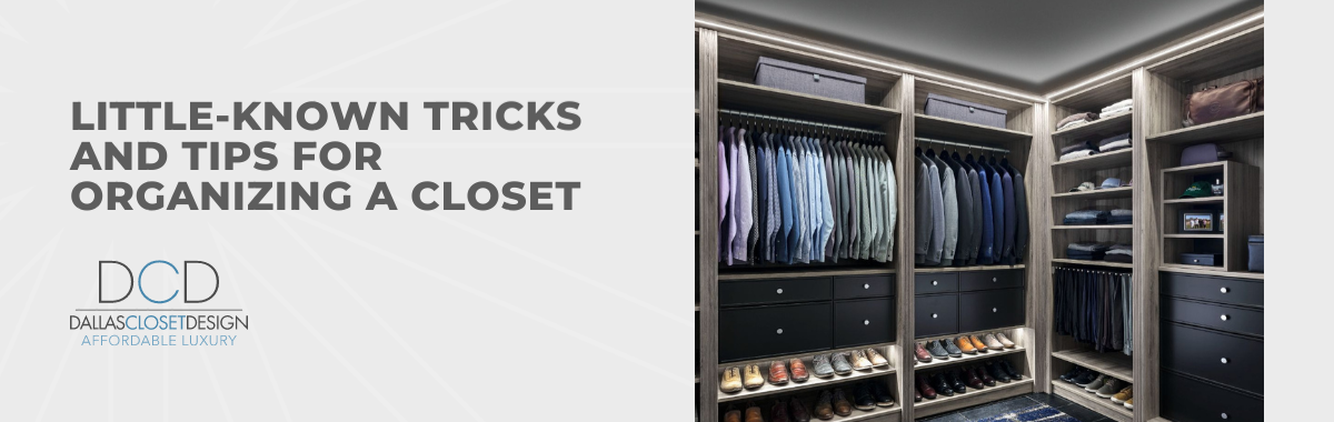 Little-Known Tricks and Tips for Organizing a Closet