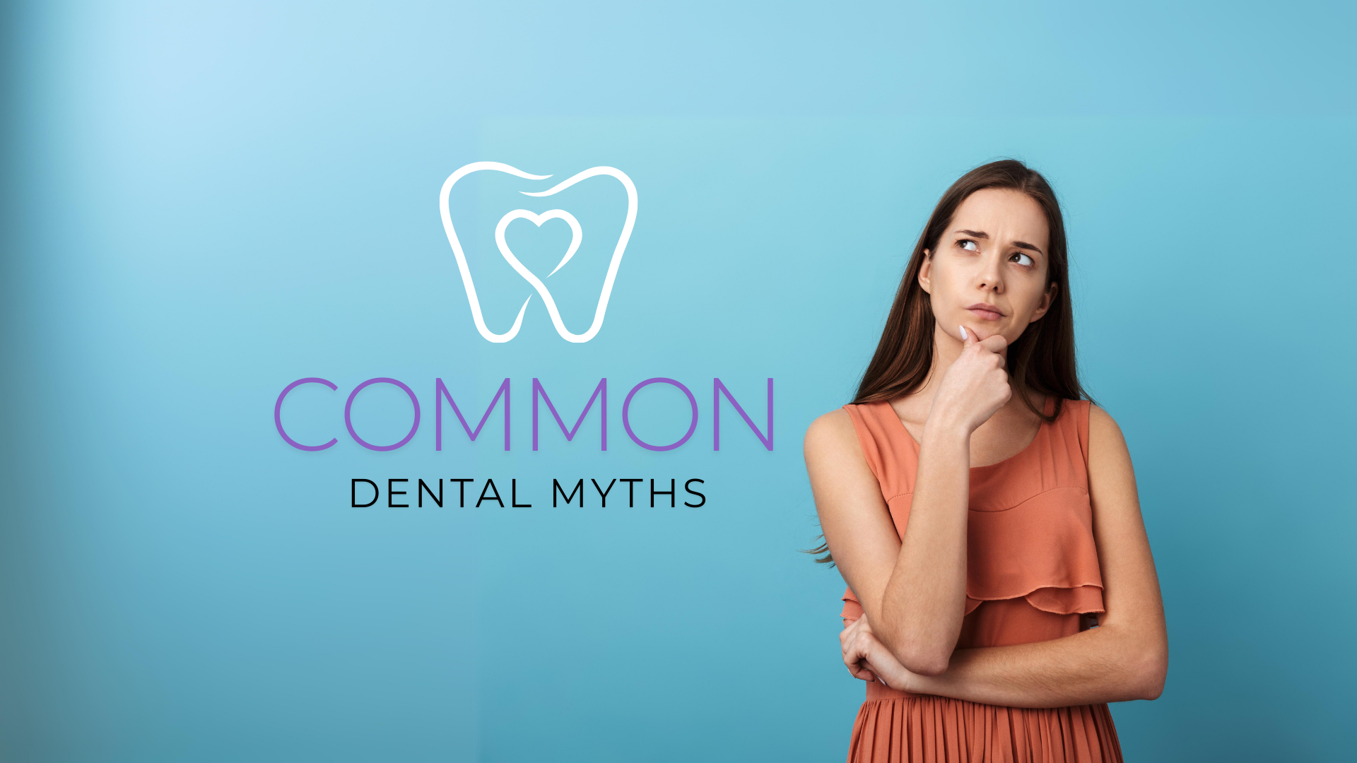 A woman is thinking about common dental myths.