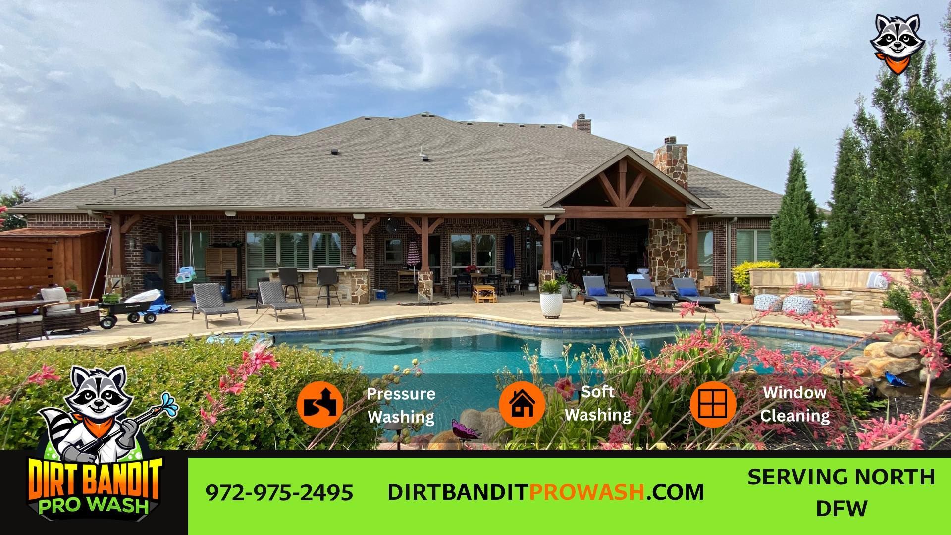 Large house with a pool; Dirt Bandit Pro Wash ad. Services include pressure washing, soft washing, and window cleaning.