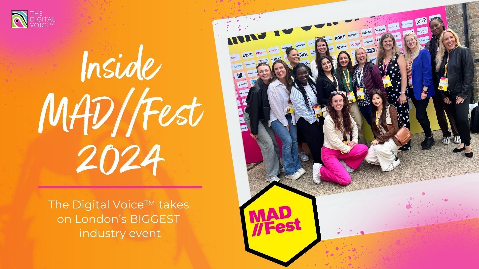 Inside MAD//Fest 2024: The Digital Voice™ Takes On  London’s Biggest Industry Event