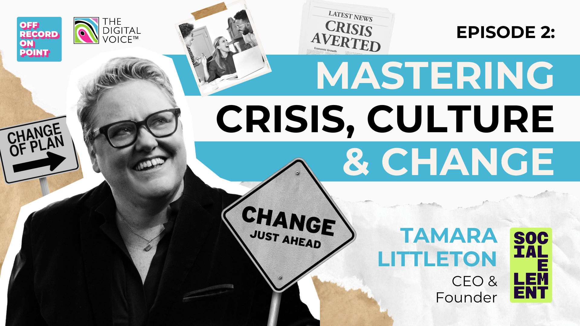 Mastering Crisis, Culture and Change with Tamara Littleton, Founder and ...