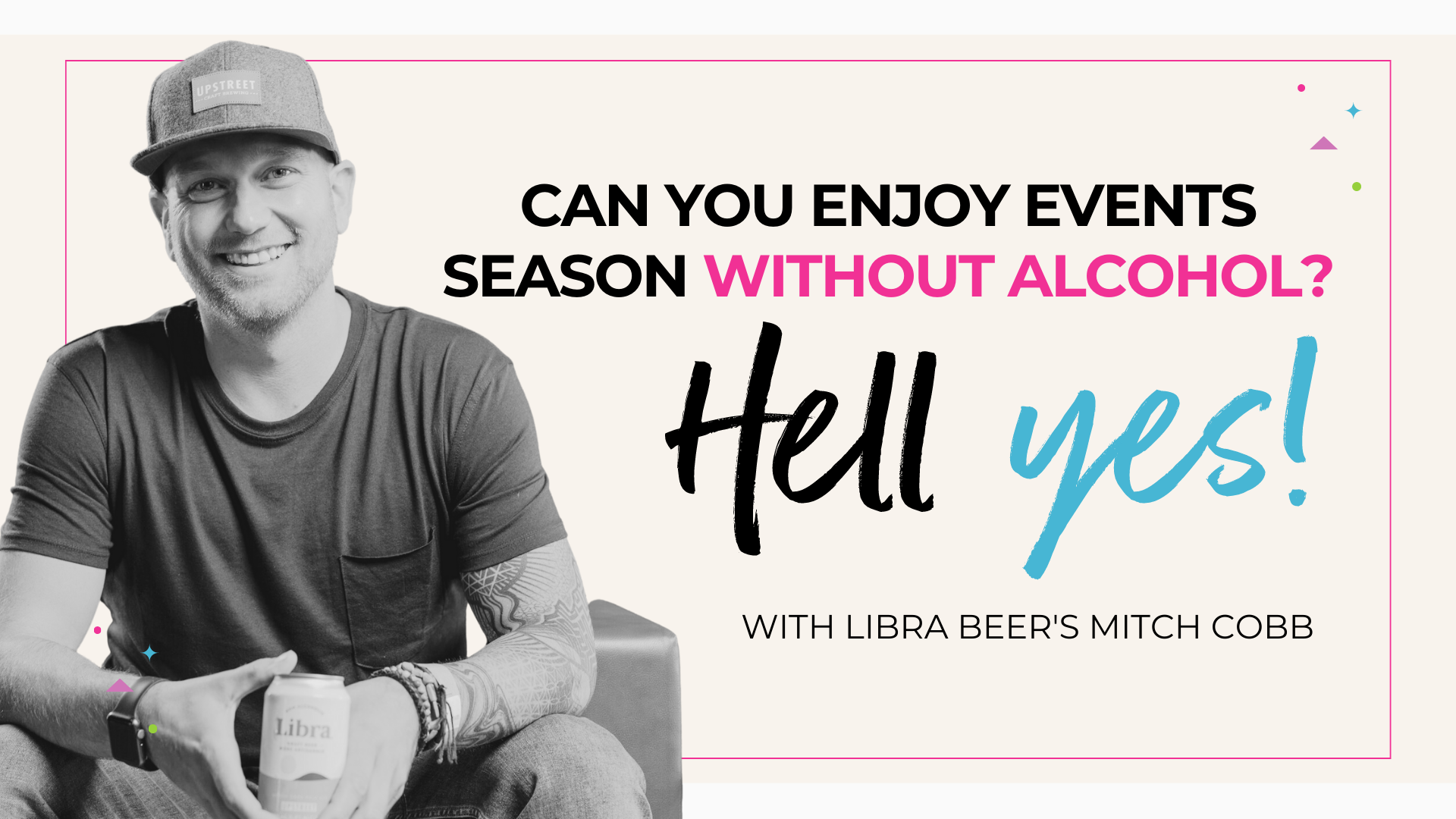 Libra Beer and Upstreet Brewing's Mitch Cobb talks enjoying events without alcohol