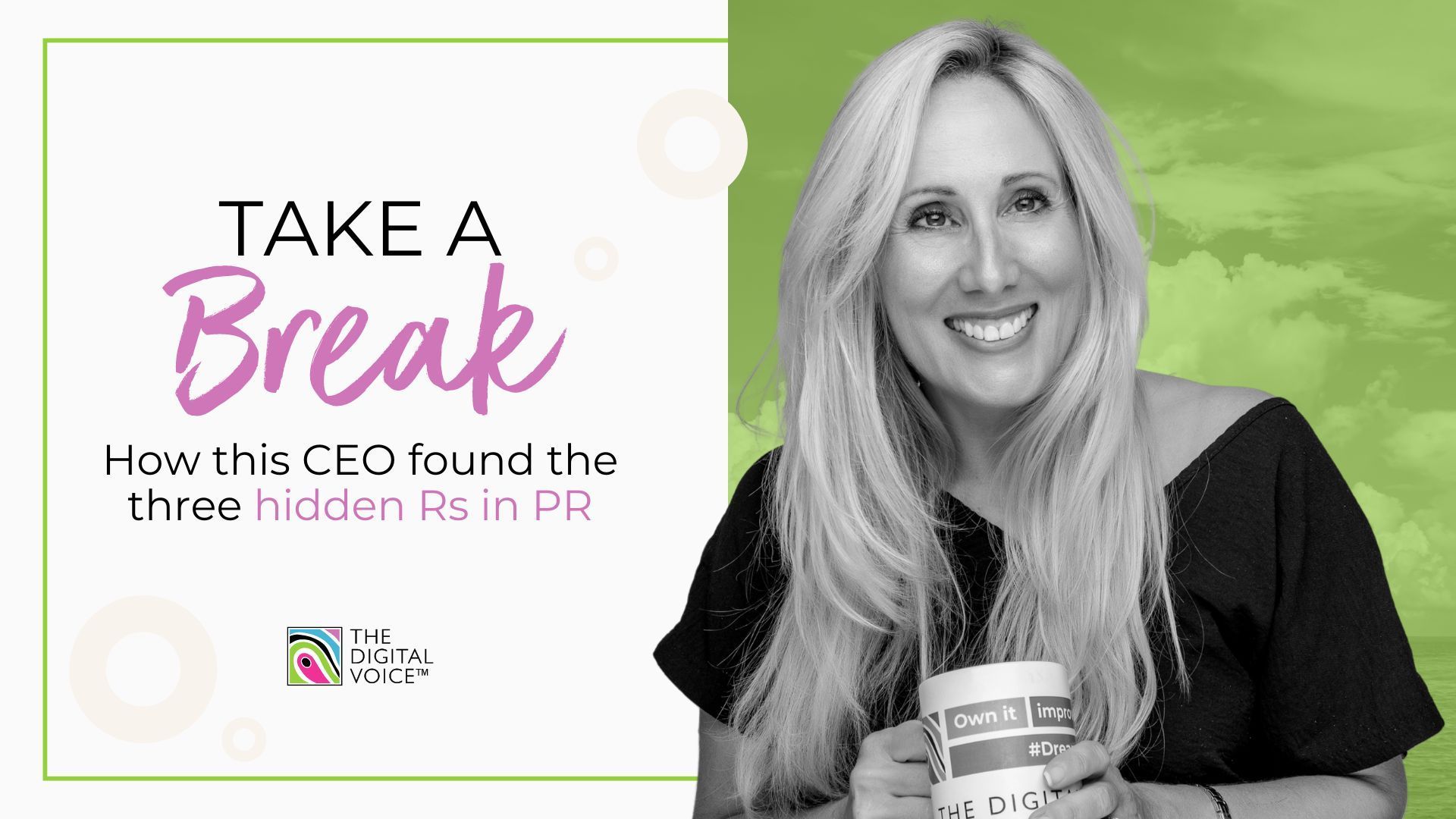 Take a break: How this CEO found the three hidden Rs in PR