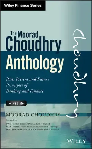 The cover of a book titled the moorad choudhry anthology