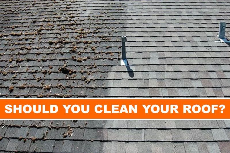Do you need to clean your roof?