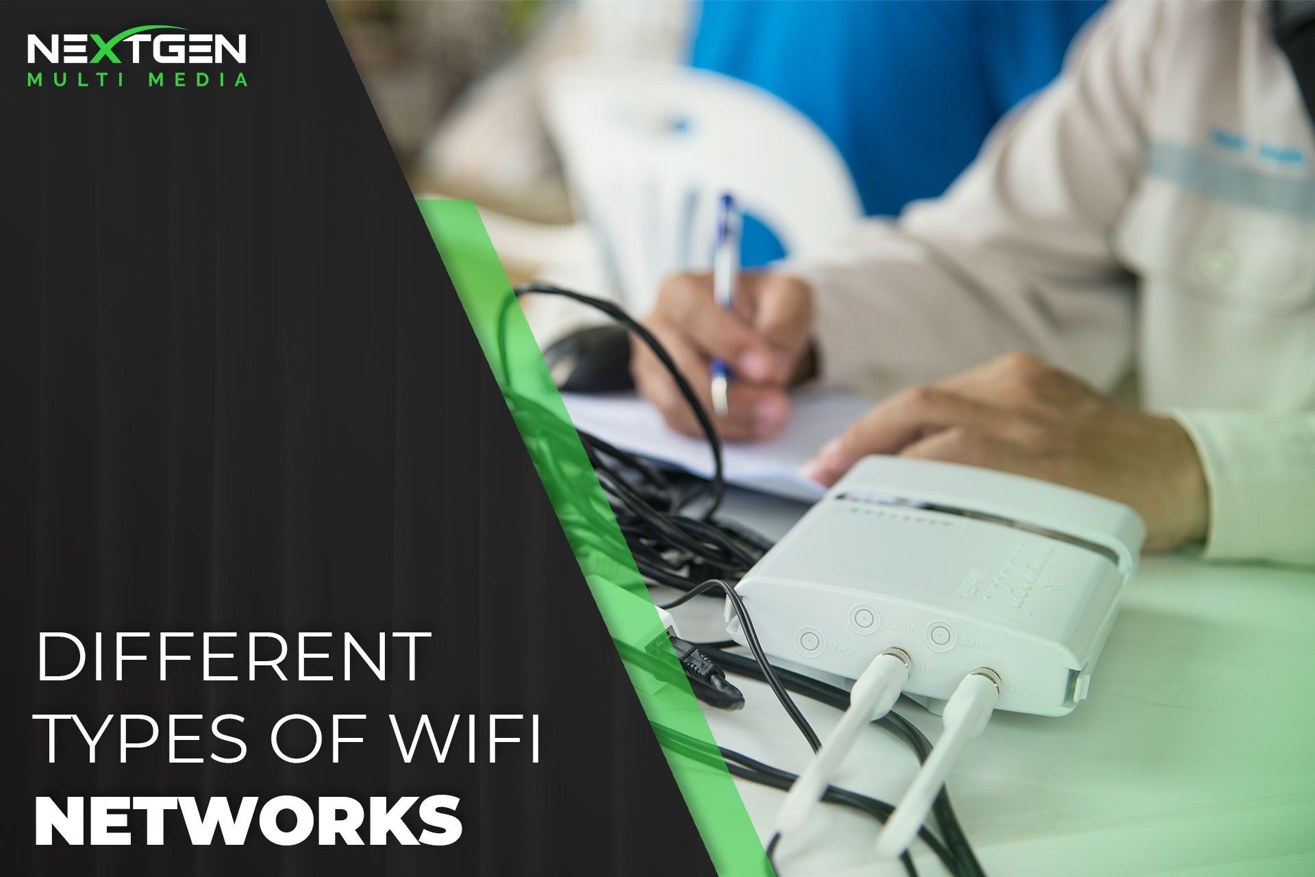 Different Types of Wi-Fi Networks | Nextgen Multi Media