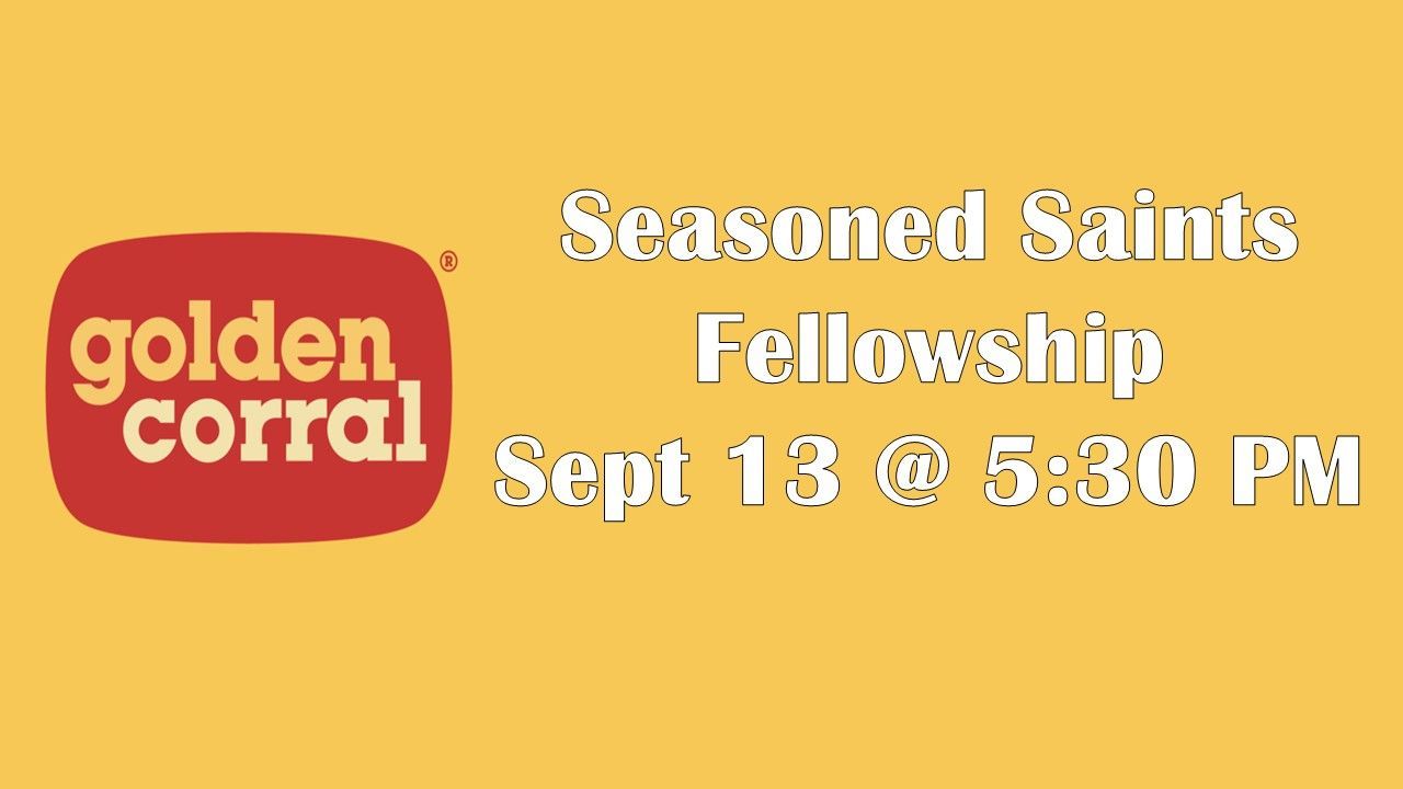 Golden Corral "Seasoned Saints" fellowship on September 13th at 5:30 PM against a yellow background.