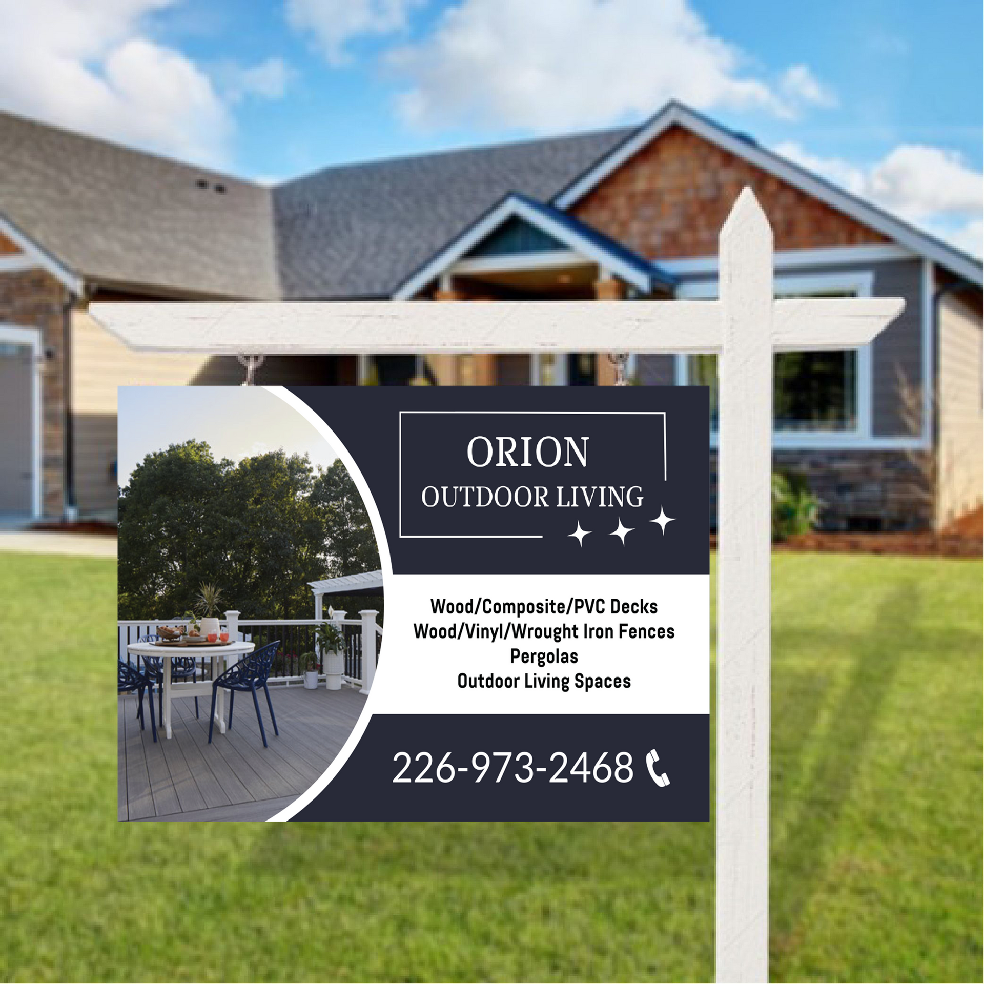 Sign for Orion Outdoor Living, with a deck photo and contact info displayed in front of a house.