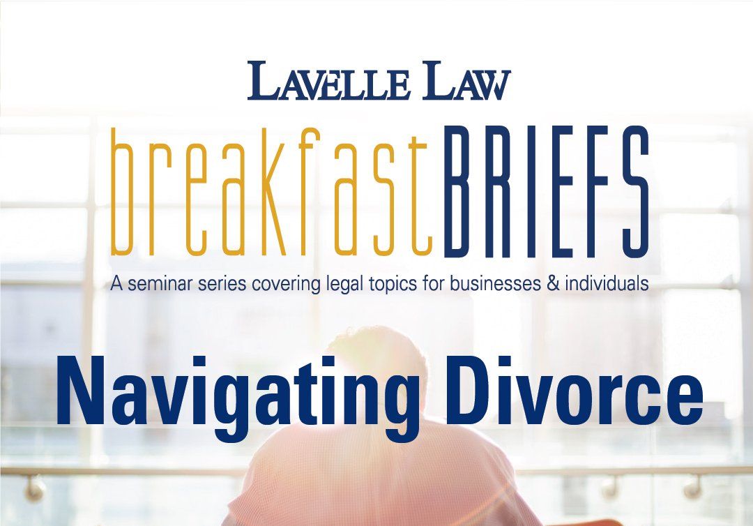A poster for lavelle law breakfast briefs navigating divorce
