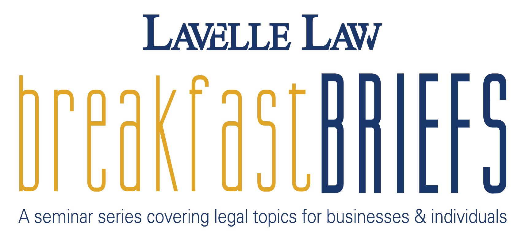 A logo for lavelle law breakfast briefs a seminar series covering legal topics for businesses and individuals